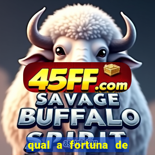 qual a fortuna de helen ganzarolli